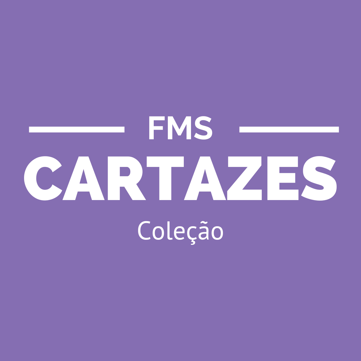 Cartazes FMS