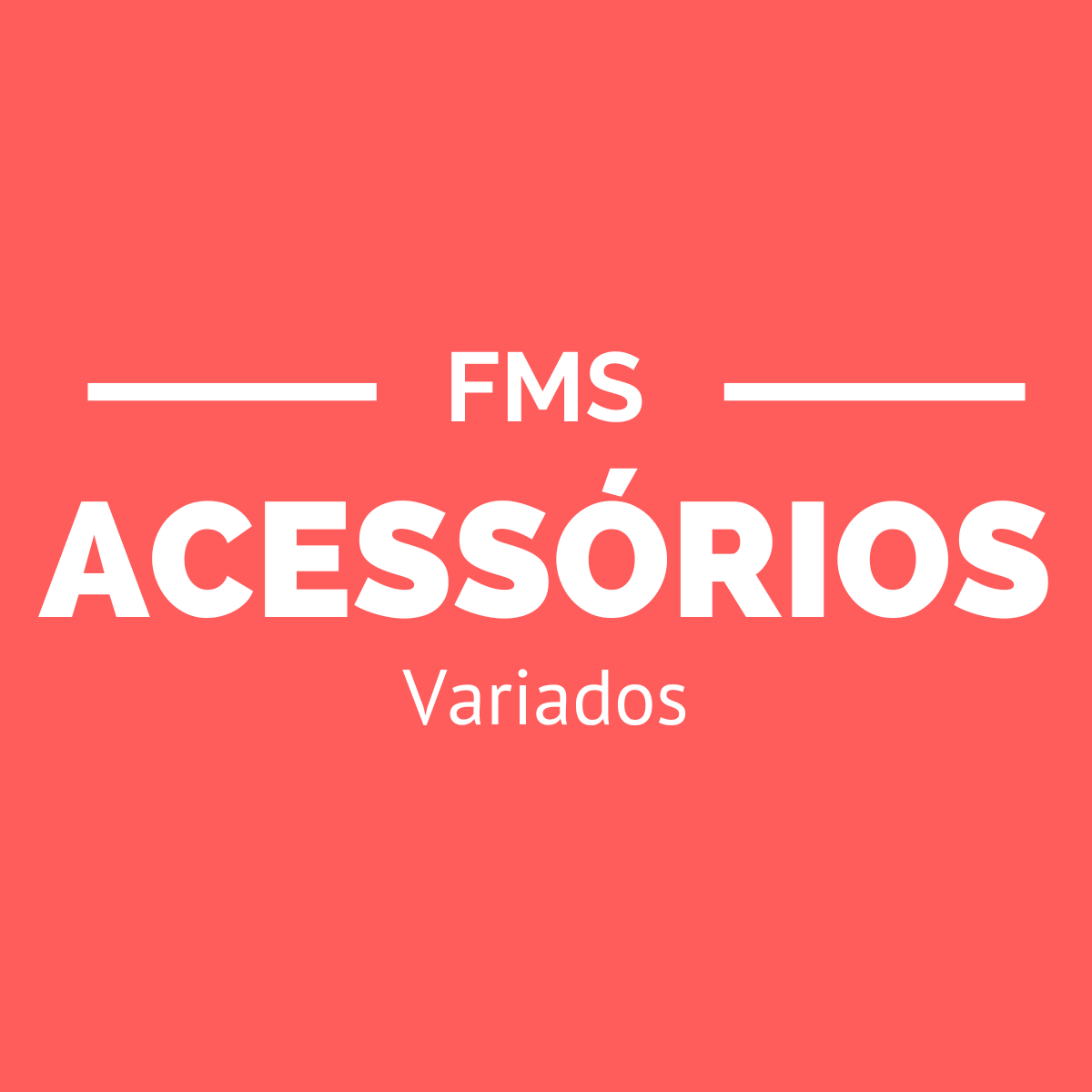 Acessórios FMS